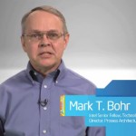 Mark Bohr Gets Small: 22nm Explained - Intel 3D Transistors